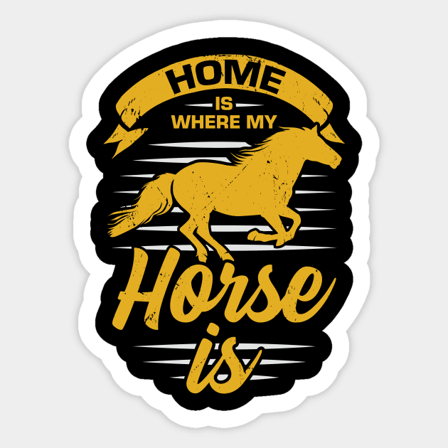 Home Is Where My Horse Is Sticker by Dolde08